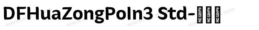 DFHuaZongPoIn3 Std字体转换